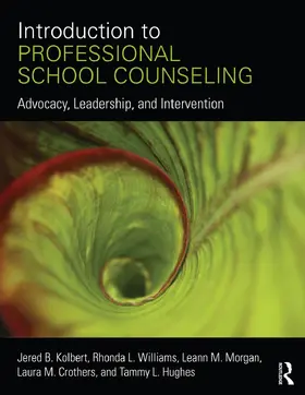 Kolbert / Crothers / Hughes | Introduction to Professional School Counseling | Buch | 978-0-415-74674-8 | www.sack.de