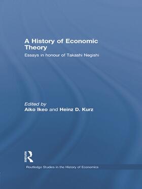 Ikeo / Kurz | A History of Economic Theory | Buch | 978-0-415-74676-2 | sack.de