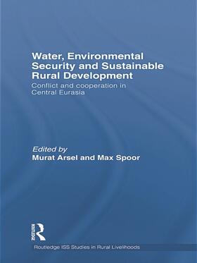 Arsel / Spoor | Water, Environmental Security and Sustainable Rural Development | Buch | 978-0-415-74685-4 | sack.de