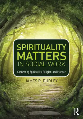 Dudley |  Spirituality Matters in Social Work | Buch |  Sack Fachmedien