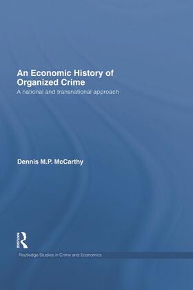 McCarthy | An Economic History of Organized Crime | Buch | 978-0-415-74738-7 | sack.de