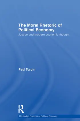Turpin |  The Moral Rhetoric of Political Economy | Buch |  Sack Fachmedien