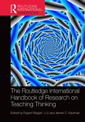Wegerif / Li / C. Kaufman |  The Routledge International Handbook of Research on Teaching Thinking | Buch |  Sack Fachmedien