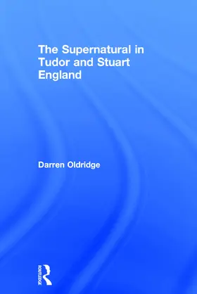 Oldridge |  The Supernatural in Tudor and Stuart England | Buch |  Sack Fachmedien