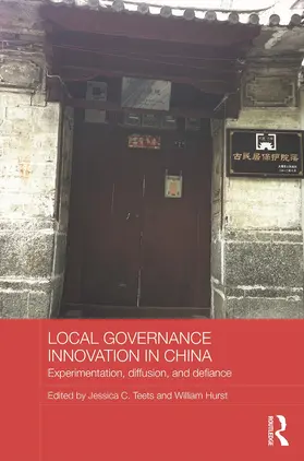 Teets / Hurst | Local Governance Innovation in China | Buch | 978-0-415-74785-1 | sack.de