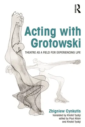 Cynkutis / Allain / Tyabji |  Acting with Grotowski | Buch |  Sack Fachmedien