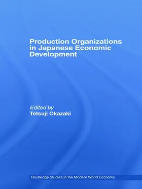 Okazaki |  Production Organizations in Japanese Economic Development | Buch |  Sack Fachmedien