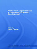 Okazaki |  Production Organizations in Japanese Economic Development | Buch |  Sack Fachmedien