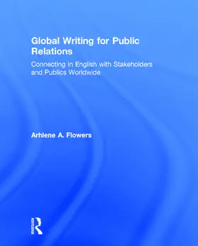 Flowers | Global Writing for Public Relations | Buch | 978-0-415-74883-4 | sack.de