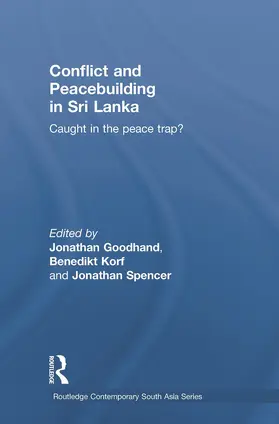 Goodhand / Korf / Spencer |  Conflict and Peacebuilding in Sri Lanka | Buch |  Sack Fachmedien