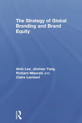 Lee / Yang / Mizerski |  The Strategy of Global Branding and Brand Equity | Buch |  Sack Fachmedien
