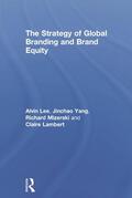 Lee / Yang / Mizerski |  The Strategy of Global Branding and Brand Equity | Buch |  Sack Fachmedien