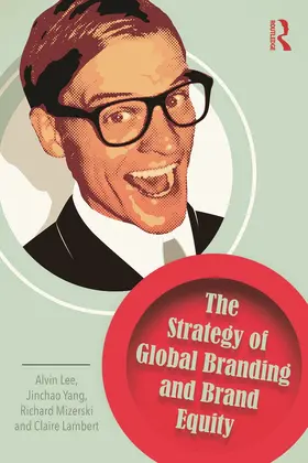 Lee / Yang / Mizerski |  The Strategy of Global Branding and Brand Equity | Buch |  Sack Fachmedien