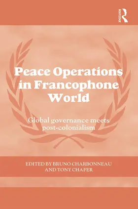 Charbonneau / Chafer |  Peace Operations in the Francophone World | Buch |  Sack Fachmedien