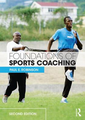 Robinson / Gill | Foundations of Sports Coaching | Buch | 978-0-415-74925-1 | sack.de