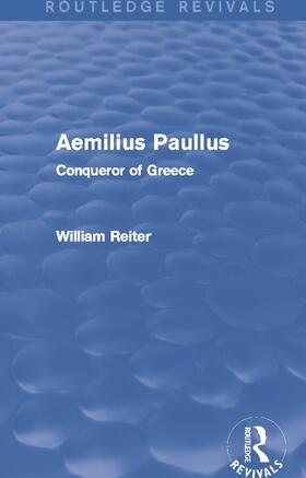Reiter |  Aemilius Paullus (Routledge Revivals) | Buch |  Sack Fachmedien