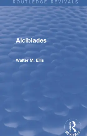Ellis |  Alcibiades (Routledge Revivals) | Buch |  Sack Fachmedien