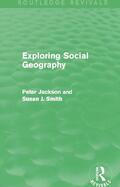 Jackson / Smith |  Exploring Social Geography (Routledge Revivals) | Buch |  Sack Fachmedien