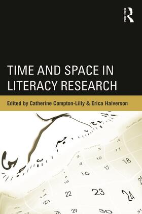 Compton-Lilly / Halverson | Time and Space in Literacy Research | Buch | 978-0-415-74988-6 | sack.de