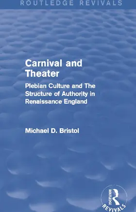 Bristol |  Carnival and Theater (Routledge Revivals) | Buch |  Sack Fachmedien