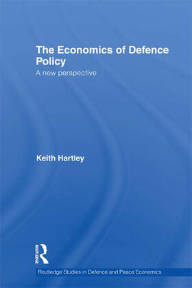 Hartley | The Economics of Defence Policy | Buch | 978-0-415-75019-6 | sack.de