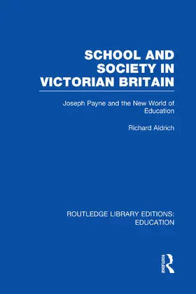 Aldrich |  School and Society in Victorian Britain | Buch |  Sack Fachmedien