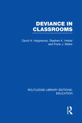 Hargreaves / Hester / Mellor | Deviance in Classrooms (RLE Edu M) | Buch | 978-0-415-75091-2 | www.sack.de