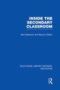 Delamont / Galton |  Inside the Secondary Classroom | Buch |  Sack Fachmedien