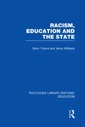 Troyna / Williams |  Racism, Education and the State | Buch |  Sack Fachmedien