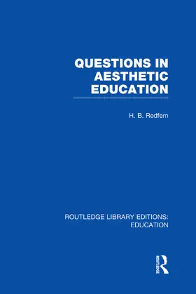 Redfern |  Questions in Aesthetic Education (RLE Edu K) | Buch |  Sack Fachmedien