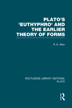 Allen |  Plato's Euthyphro and the Earlier Theory of Forms (RLE: Plato) | Buch |  Sack Fachmedien