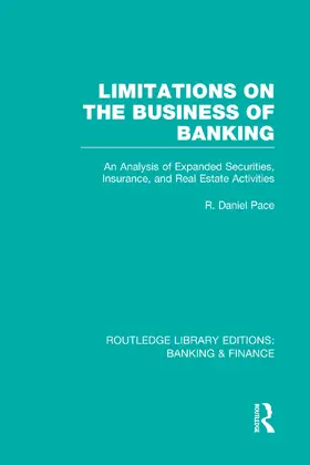 Pace |  Limitations on the Business of Banking (RLE Banking & Finance) | Buch |  Sack Fachmedien