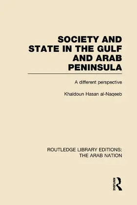 Al-Naqeeb |  Society and State in the Gulf and Arab Peninsula (RLE: The Arab Nation) | Buch |  Sack Fachmedien