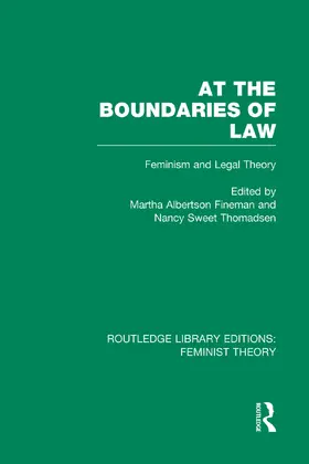 Fineman / Thomadsen |  At the Boundaries of Law (RLE Feminist Theory) | Buch |  Sack Fachmedien