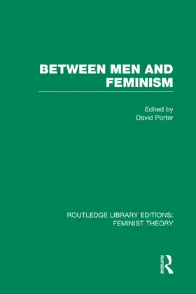 Porter |  Between Men and Feminism (RLE Feminist Theory) | Buch |  Sack Fachmedien