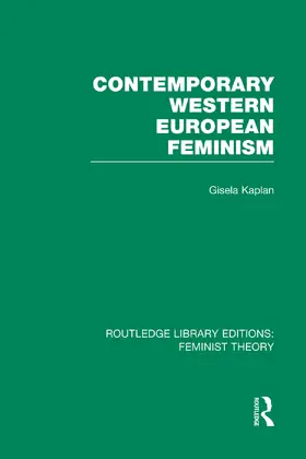 Kaplan |  Contemporary Western European Feminism (RLE Feminist Theory) | Buch |  Sack Fachmedien