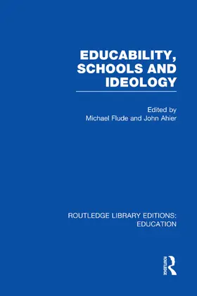 Flude / AHIER |  Educability, Schools and Ideology (RLE Edu L) | Buch |  Sack Fachmedien