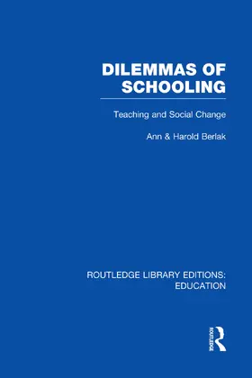 Berlak | Dilemmas of Schooling (RLE Edu L) | Buch | 978-0-415-75282-4 | www.sack.de
