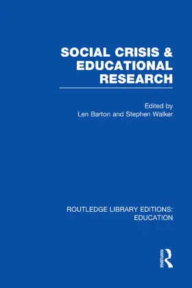 Barton / Walker |  Social Crisis and Educational Research (RLE Edu L) | Buch |  Sack Fachmedien