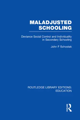 Schostak |  Maladjusted Schooling | Buch |  Sack Fachmedien