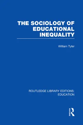 Tyler |  The Sociology of Educational Inequality (RLE Edu L) | Buch |  Sack Fachmedien