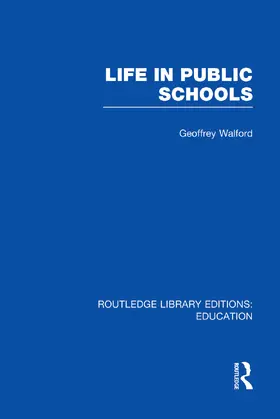Walford | Life in Public Schools (RLE Edu L) | Buch | 978-0-415-75304-3 | www.sack.de