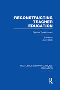 Elliott |  Reconstructing Teacher Education (Rle Edu N) | Buch |  Sack Fachmedien