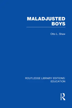 Shaw | Maladjusted Boys (RLE Edu M) | Buch | 978-0-415-75315-9 | www.sack.de