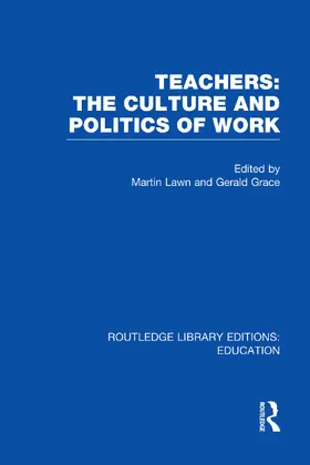 Lawn / Grace |  Teachers: The Culture and Politics of Work (RLE Edu N) | Buch |  Sack Fachmedien