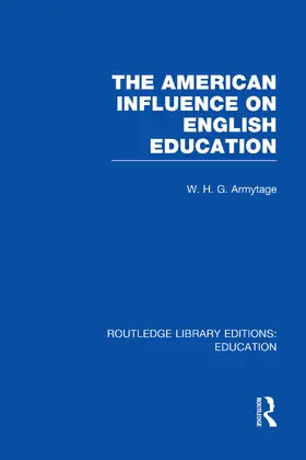 Armytage |  American Influence on English Education | Buch |  Sack Fachmedien