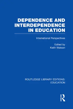 Watson | Dependence and Interdependence in Education | Buch | 978-0-415-75329-6 | www.sack.de
