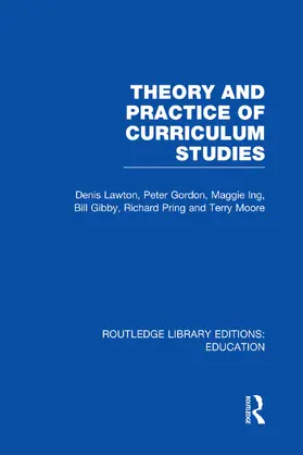 Lawton | Theory and Practice of Curriculum Studies | Buch | 978-0-415-75335-7 | www.sack.de