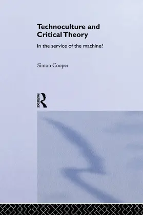 Cooper | Technoculture and Critical Theory | Buch | 978-0-415-75355-5 | www.sack.de