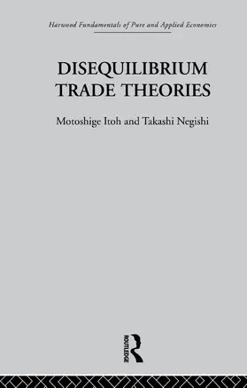 Itoh / Negishi |  Disequilibrium Trade Theories | Buch |  Sack Fachmedien